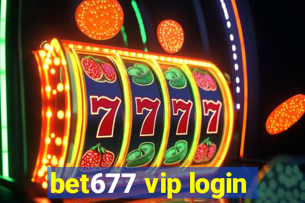 bet677 vip login